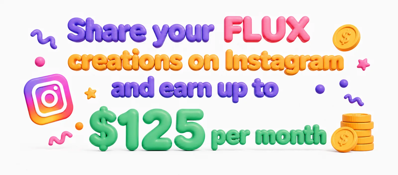 在 Instagram 分享 FLUX 創作,每月最高可獲得 125 美元